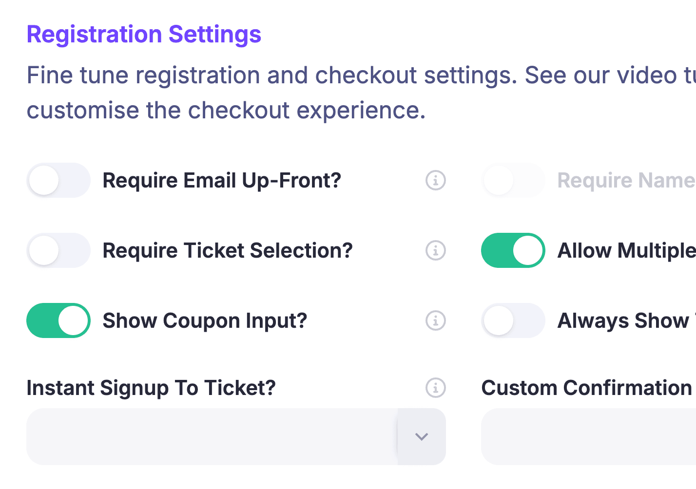 Customise almost every aspect of the checkout experience to create the perfect flow for your audience.