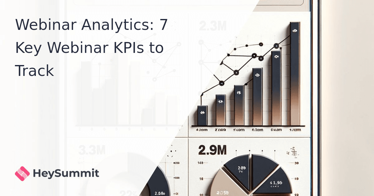 Webinar Analytics: 7 Key Webinar KPIs to Track