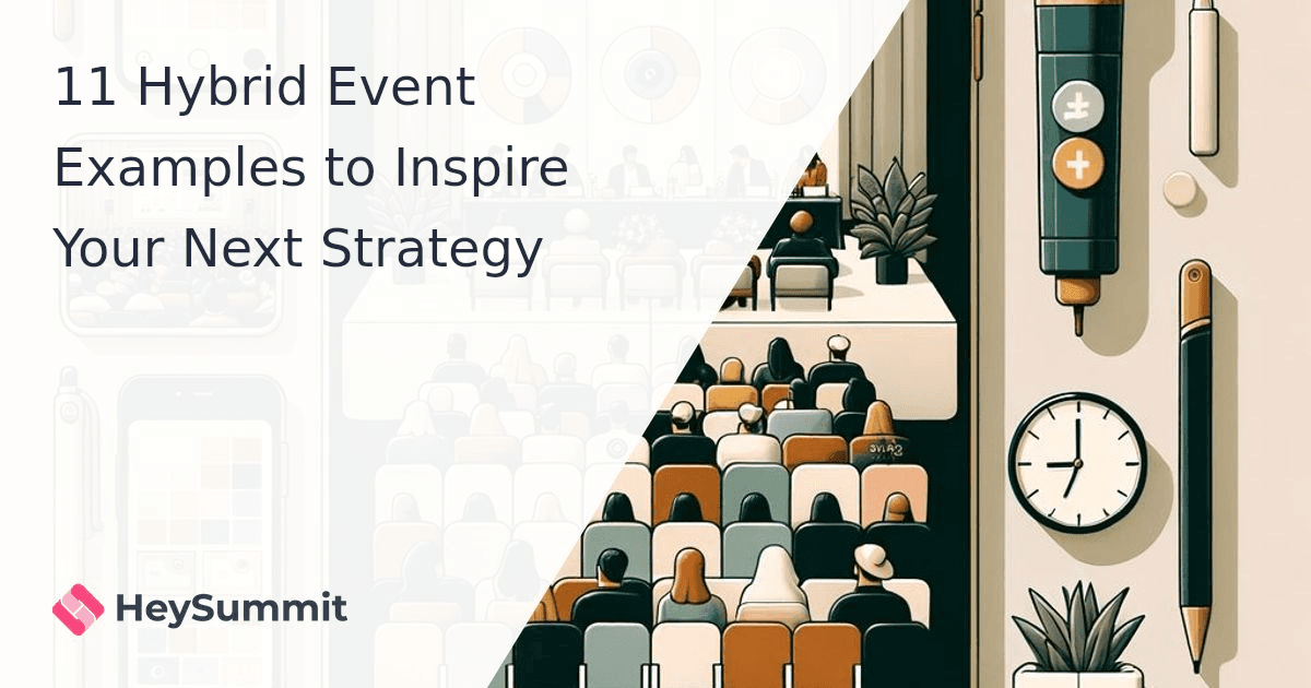 11 Hybrid Event Examples to Inspire Your Next Strategy