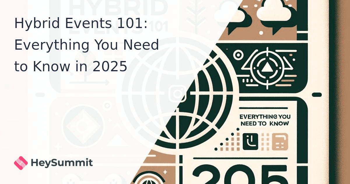 Hybrid Events 101: Everything You Need to Know in 2025