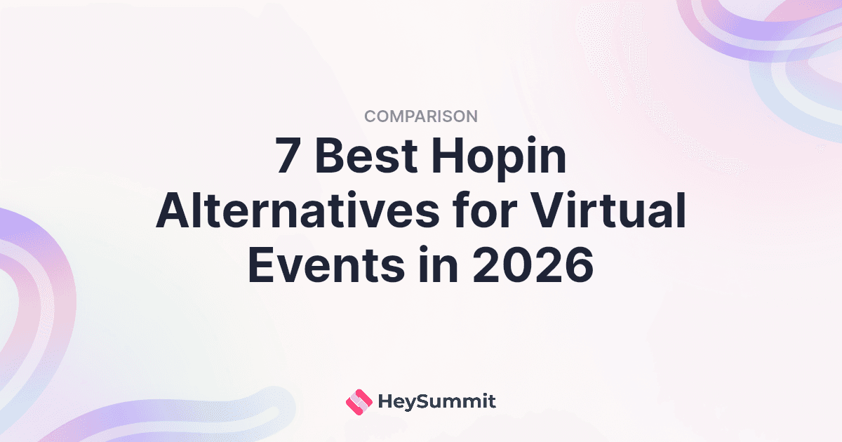 Best Hopin Alternatives in 2026: 7 Event Platforms Compared
