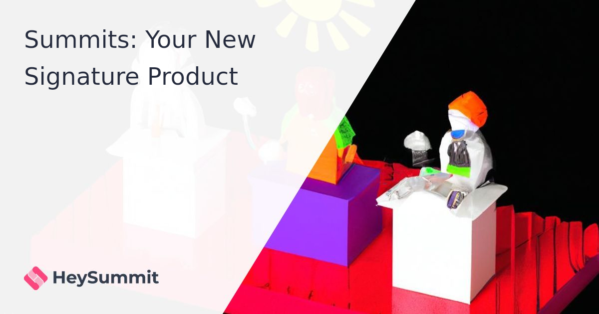 Summits: Your New Signature Product