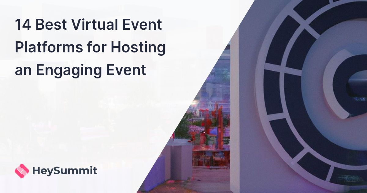 14 Best Virtual Event Platforms for Hosting an Engaging Event