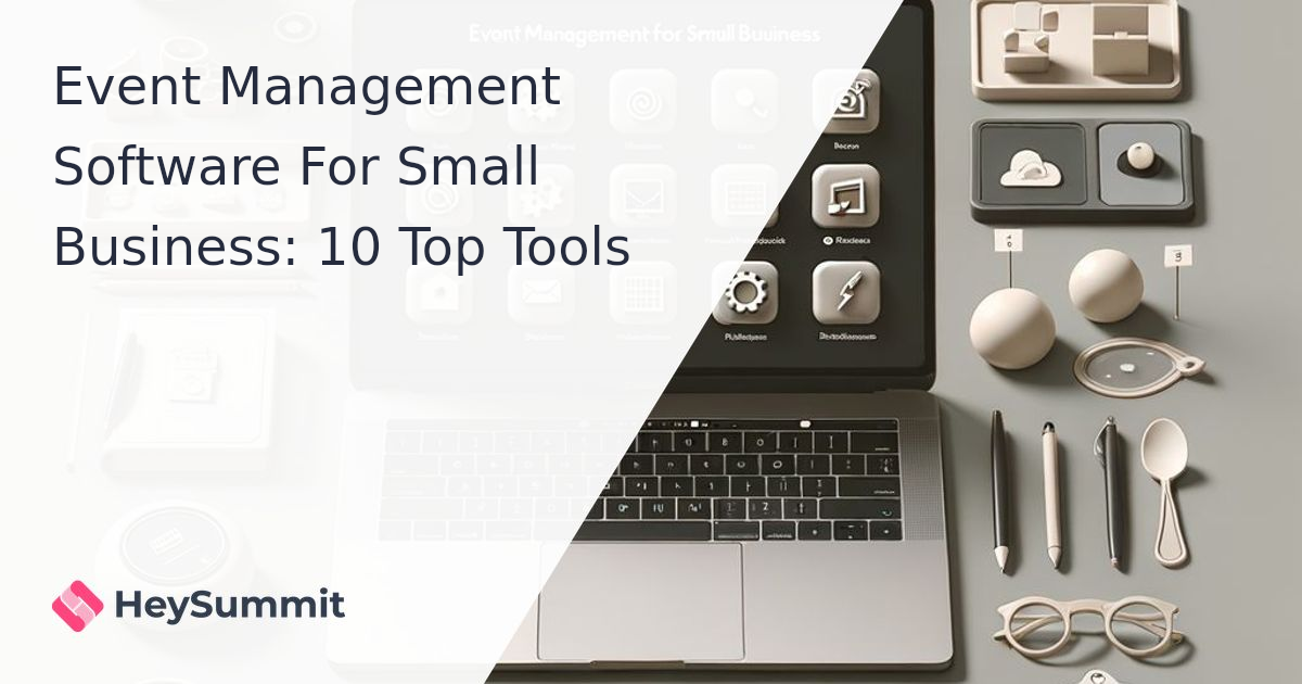 Event Management Software For Small Business: 10 Top Tools