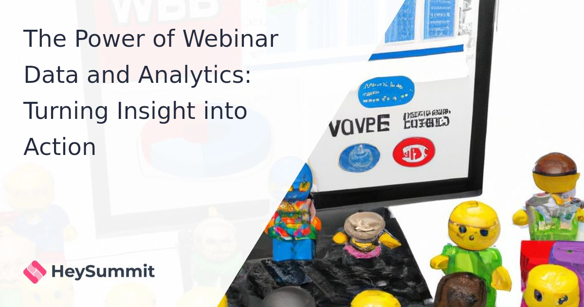 The Power of Webinar Data and Analytics: Turning Insight into Action
