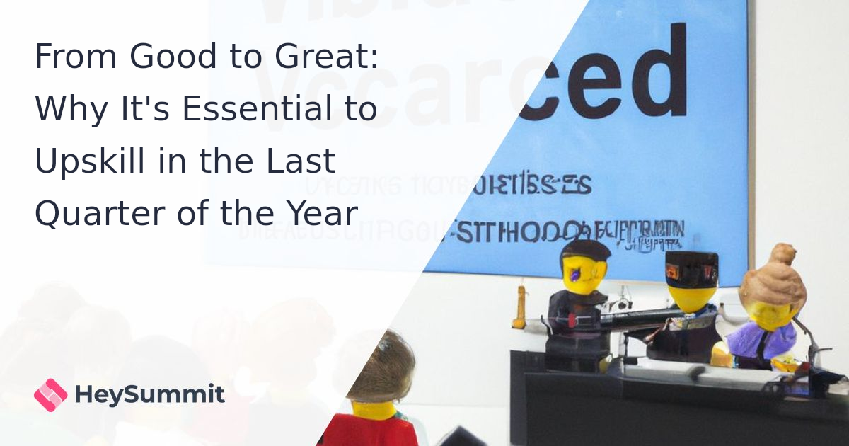 From Good to Great: Why It's Essential to Upskill in the Last Quarter of the Year