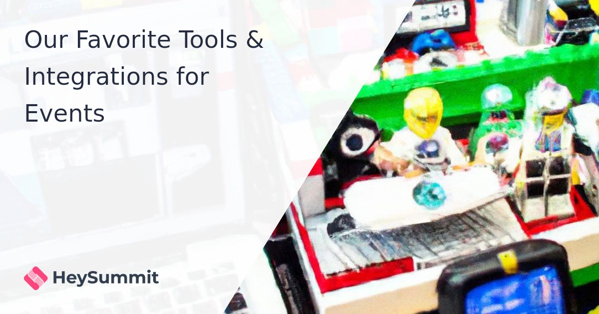 Our Favorite Tools & Integrations for Events